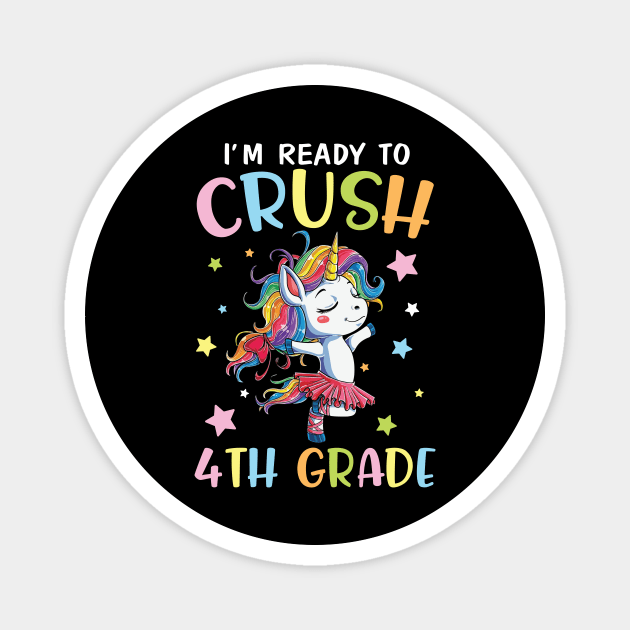 Unicorn Student Back To School I'm Ready To Crush 4th Grade Magnet by DainaMotteut